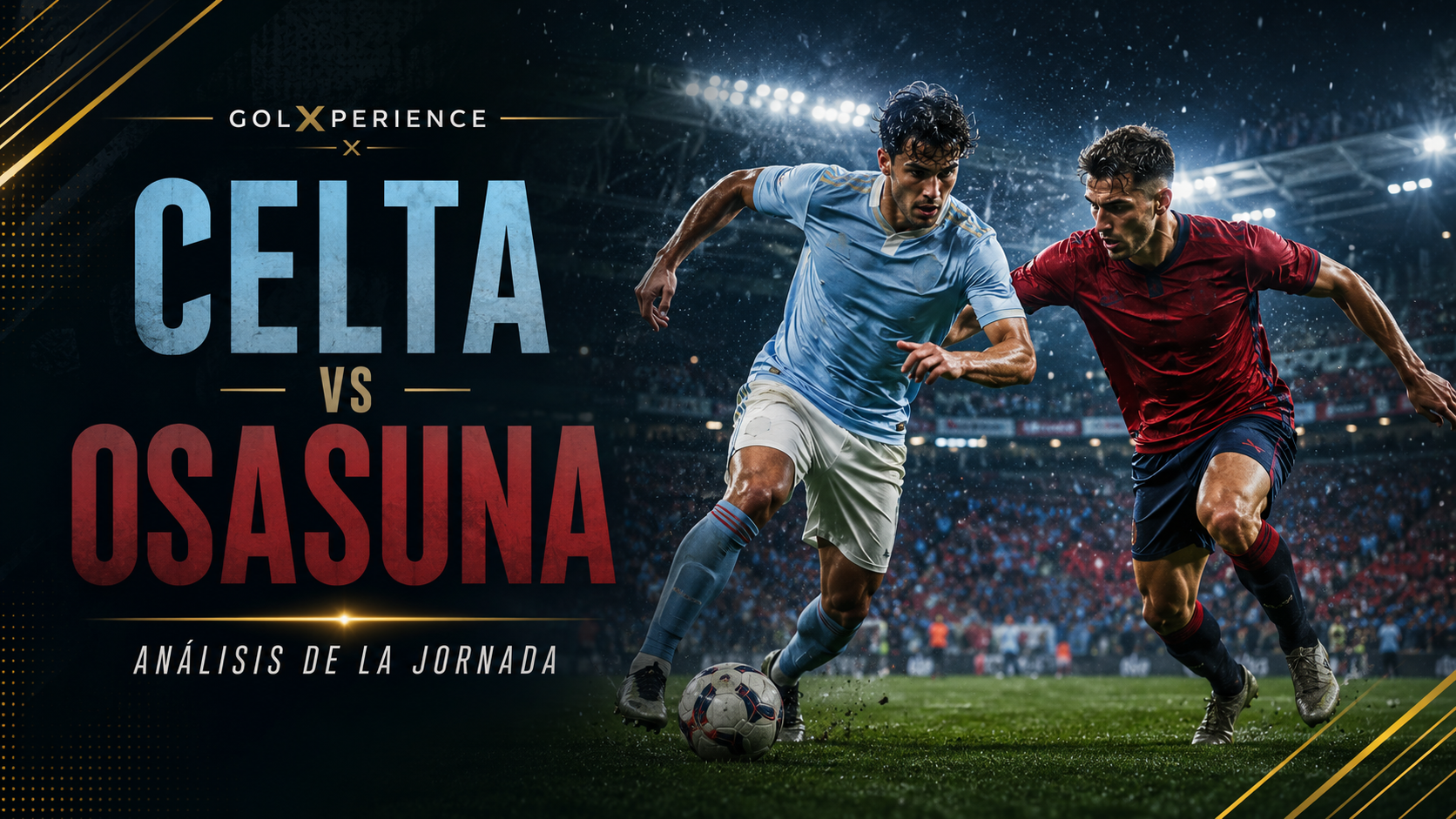 Celta contra Osasuna, análisis de la primera jornada de LaLiga 2026/27 en GolXperience